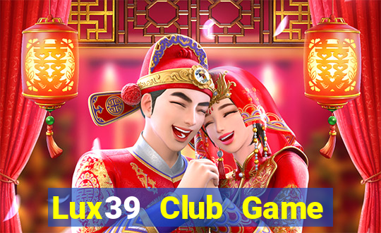 Lux39 Club Game Bài 99