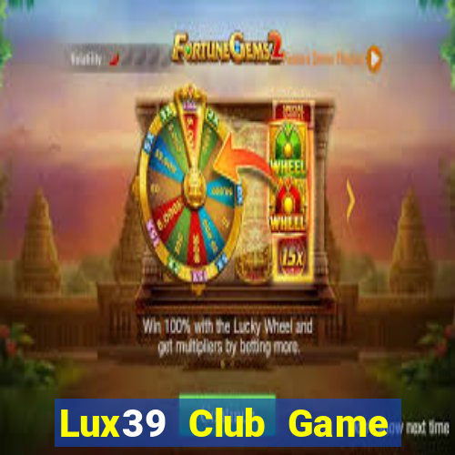 Lux39 Club Game Bài 99