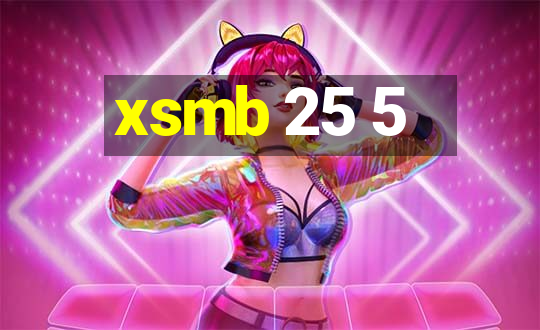 xsmb 25 5