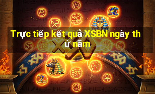 Trực tiếp kết quả XSBN ngày thứ năm