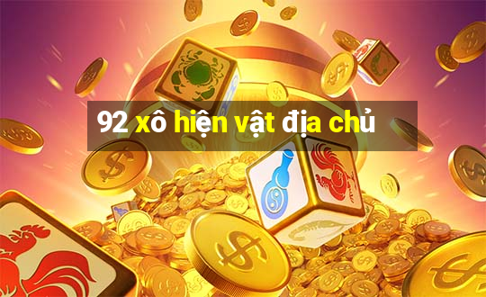 92 xô hiện vật địa chủ