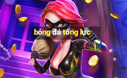 bóng đá tổng lực