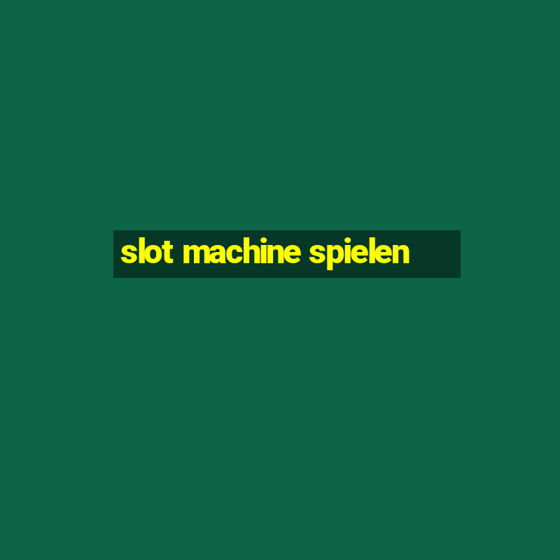 slot machine spielen