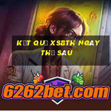 Kết quả XSBTH ngày thứ sáu