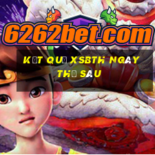 Kết quả XSBTH ngày thứ sáu