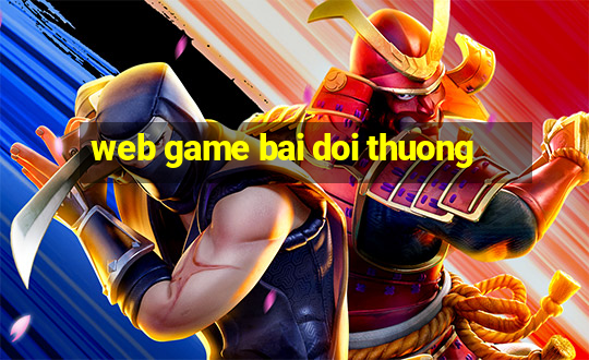 web game bai doi thuong