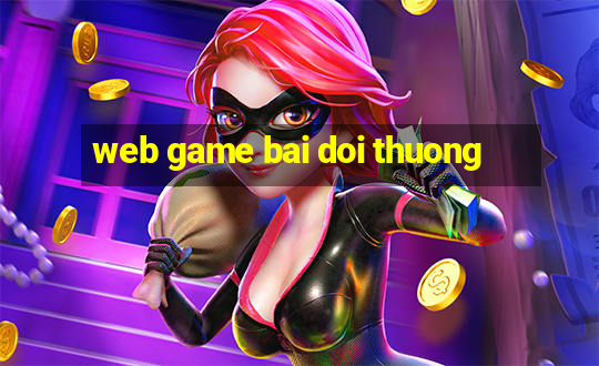 web game bai doi thuong