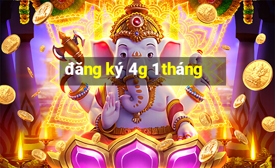 đăng ký 4g 1 tháng