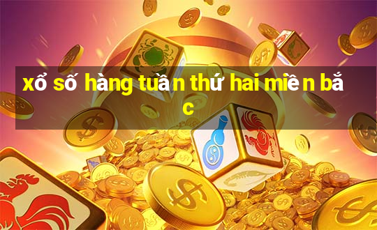 xổ số hàng tuần thứ hai miền bắc