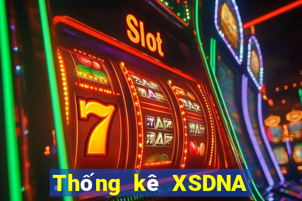 Thống kê XSDNA thứ tư