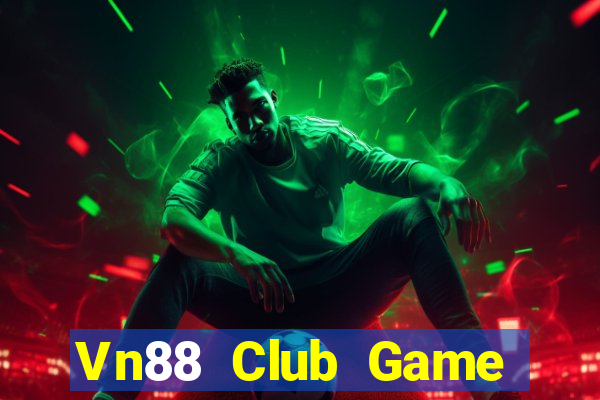 Vn88 Club Game Bài Hot Nhất Hiện Nay