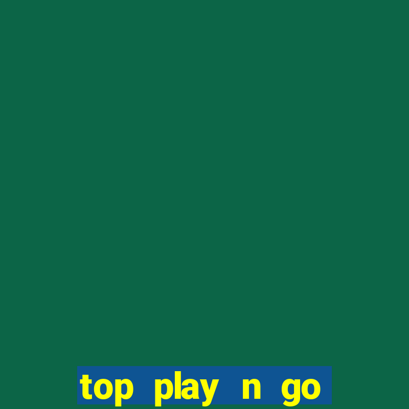 top play n go online casino