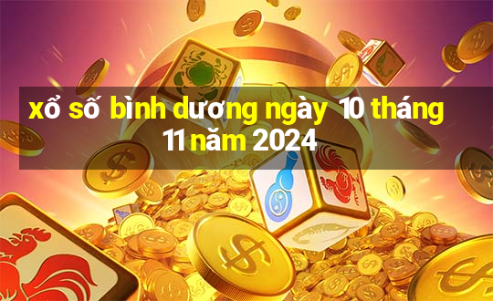 xổ số bình dương ngày 10 tháng 11 năm 2024