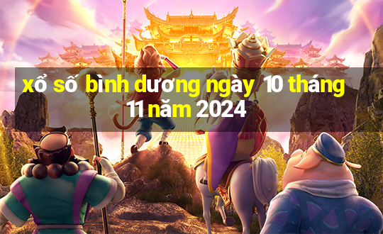 xổ số bình dương ngày 10 tháng 11 năm 2024