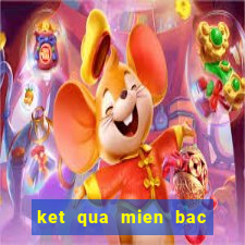 ket qua mien bac thu 3