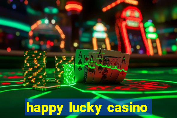 happy lucky casino