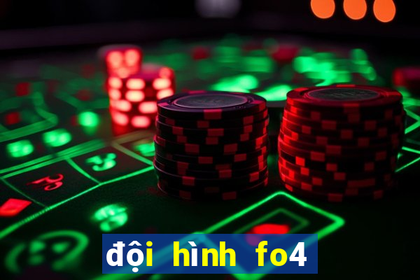 đội hình fo4 ngon bổ rẻ