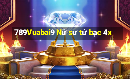 789Vuabai9 Nữ sư tử bạc 4x