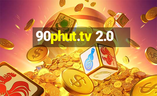 90phut.tv 2.0