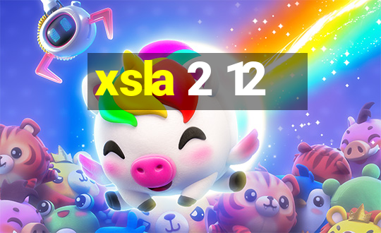 xsla 2 12