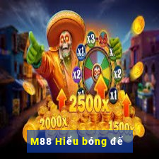 M88 Hiểu bóng đế