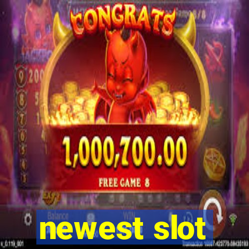 newest slot