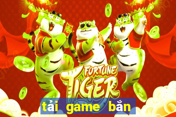 tải game bắn cá hack full tiền