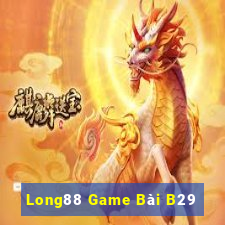 Long88 Game Bài B29