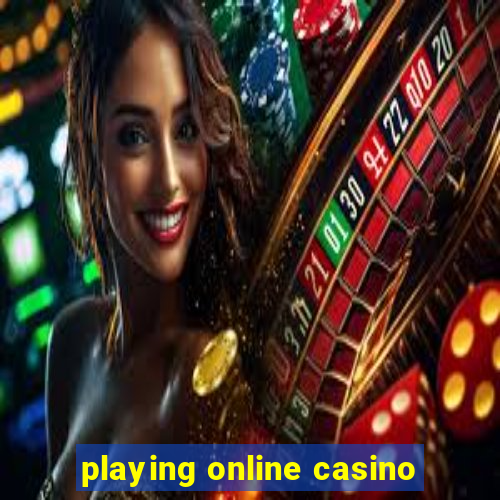 playing online casino