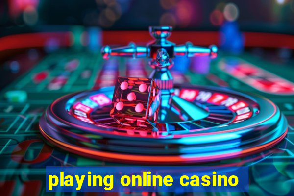 playing online casino