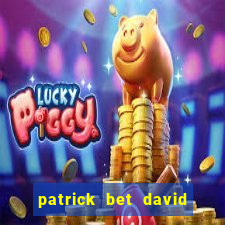 patrick bet david là ai