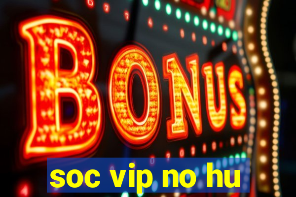 soc vip no hu