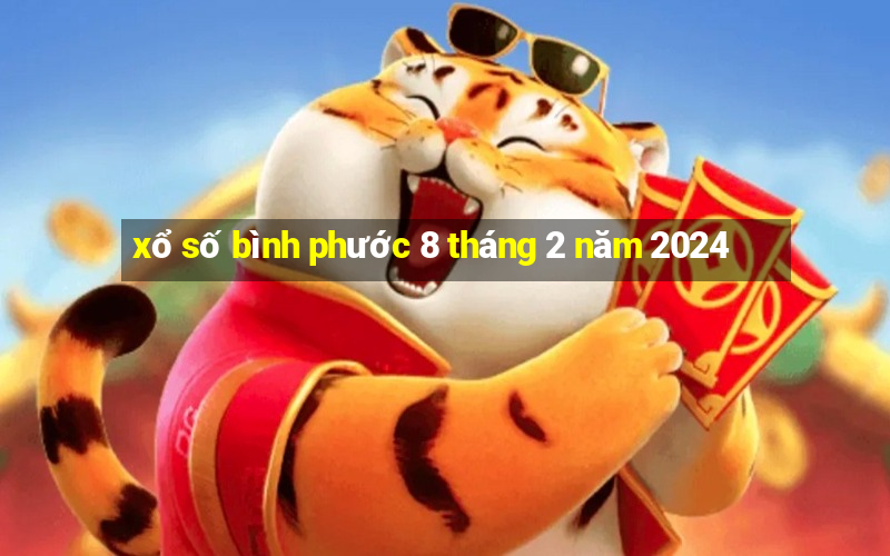 xổ số bình phước 8 tháng 2 năm 2024