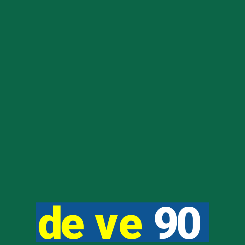 de ve 90