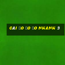 CÁI ĐO ĐO ĐO NHANH 3