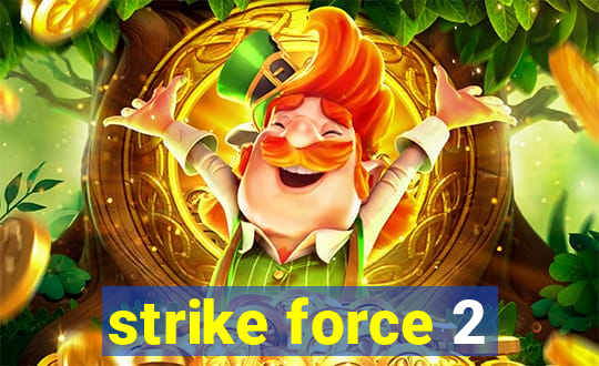 strike force 2