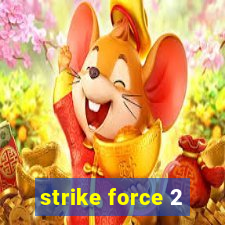 strike force 2