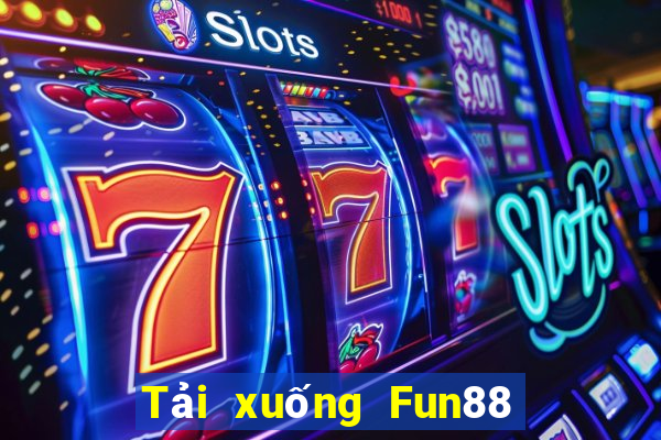 Tải xuống Fun88 nền tảng giải trí Fa Wang