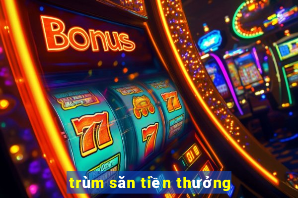 trùm săn tiền thưởng