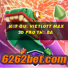 Kết quả vietlott Max 3D pro thứ Ba