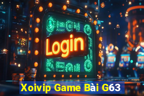 Xoivip Game Bài G63