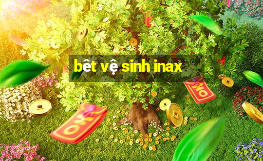 bêt vệ sinh inax