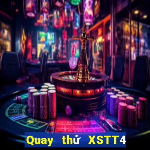 Quay thử XSTT4 Thứ 2