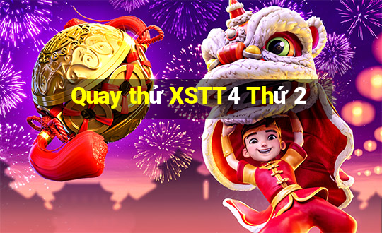 Quay thử XSTT4 Thứ 2