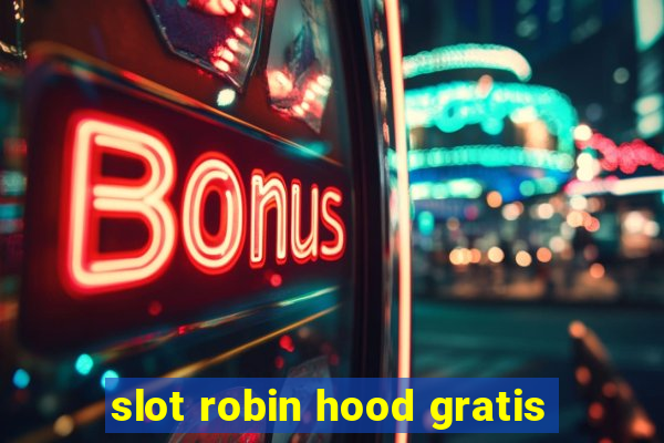 slot robin hood gratis