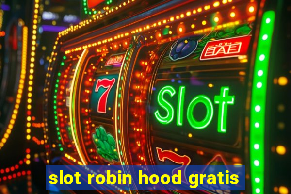 slot robin hood gratis