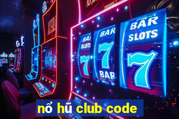 nổ hũ club code