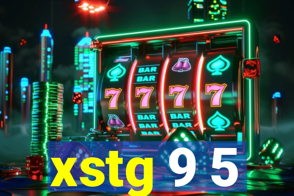 xstg 9 5