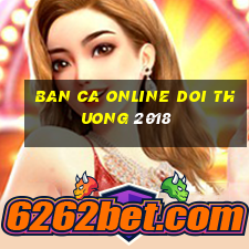 ban ca online doi thuong 2018