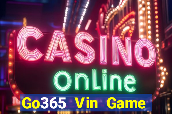 Go365 Vin Game Bài Vip Club Đổi Thưởng